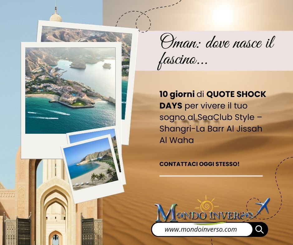 Oman: dove nasce il fascino